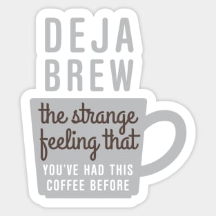 Coffee Deja Brew Sticker